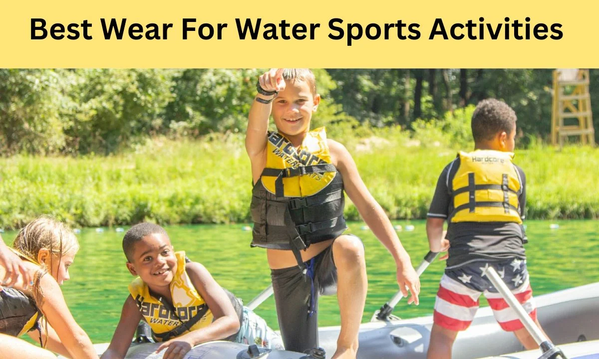Wear For Water Sports Activities